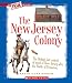 The New Jersey Colony (True Books: American History (Paperback))