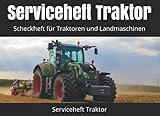  Serviceheft Traktor: Scheckheft für Traktoren und Landmaschinen