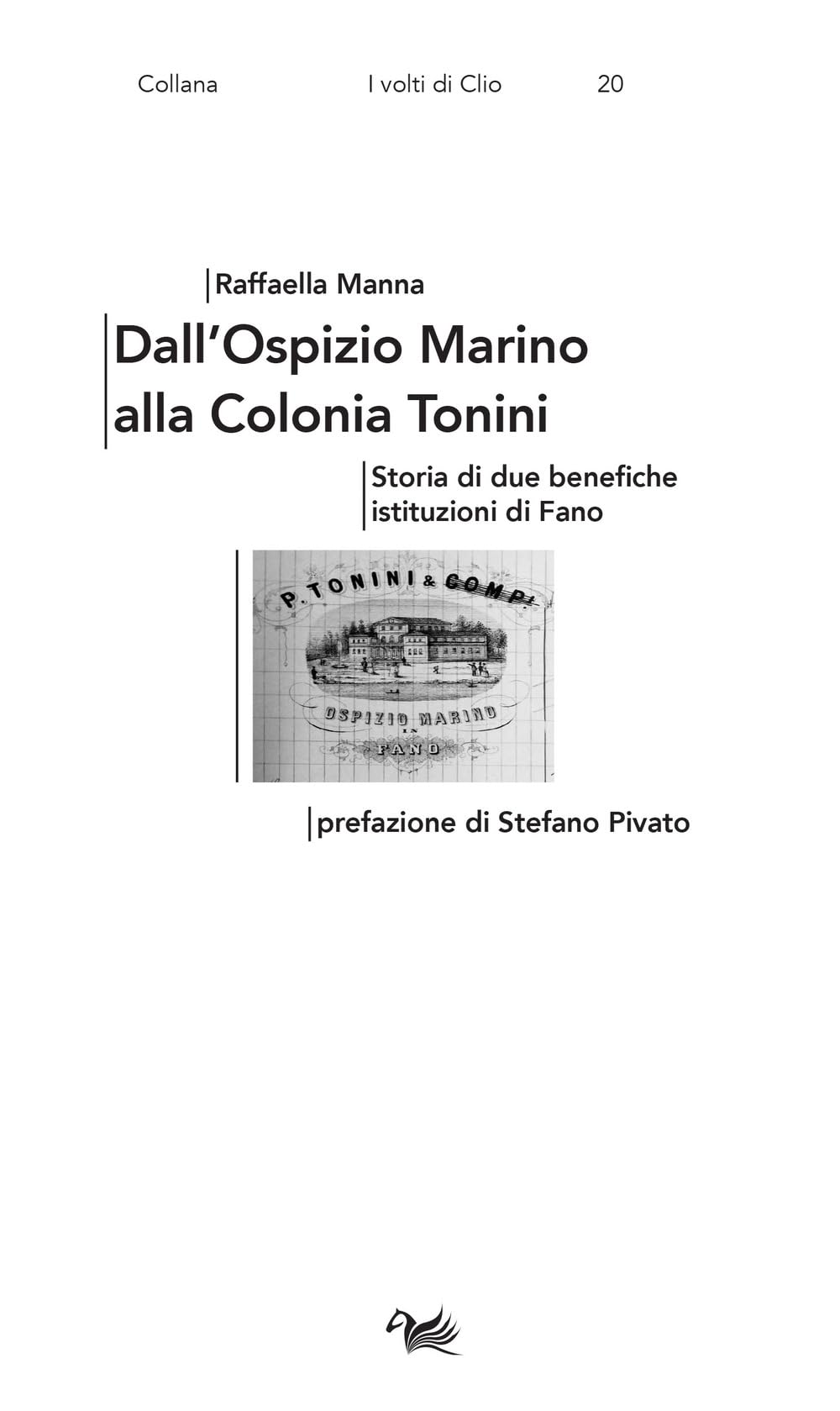 Dall’Ospizio Marino Alla Colonia Tonini. Storia Di Due Benefiche Istituzioni Di Fano - 4