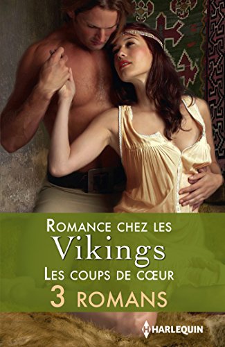 Télécharger Romance chez les vikings : les coups de coeur (Les Historiques) PDF