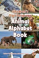Children’s Sign Language: Animal Alphabet Book B0CPMFRHRH Book Cover