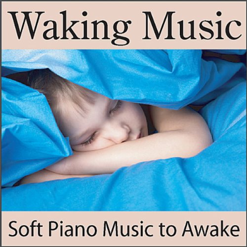 Waking Up Music Soft Music to Awake, Music to Wake Up