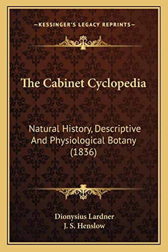 The Cabinet Cyclopedia: Natural History, Descriptive And Physiological Botany (1836)