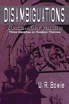 Paperback Disambiguations: Three Novellas on Russian Themes Book