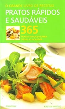 Paperback O Grande Livro De Receitas. Pratos Rapidos E Saudaveis. 365 Pratos Deliciosos Para Todas As Ocasiões (Em Portuguese do Brasil) [Portuguese] Book