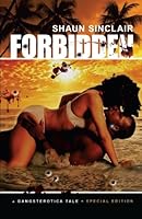 Forbidden: A Gangsterotica Tale 0615801609 Book Cover
