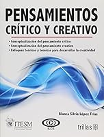 Pensamientos Critico y Creativo 9682460247 Book Cover