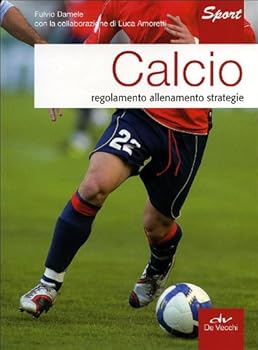 Paperback Calcio. Regolamento allenamento strategie [Italian] Book