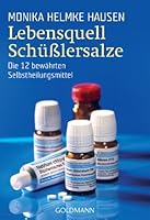 Lebensquell Schüßlersalze. Die 12 bewährten Selbstheilungsmittel 3442216338 Book Cover