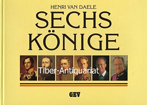 Sechs Könige. Die sechs belgischen Könige. Leopold I., Leopold II., Albert I., Leopold III., Baudouin I. und Albert II.
