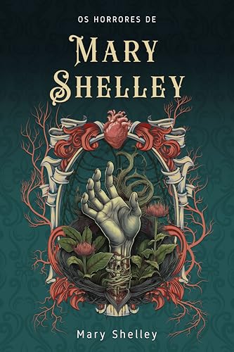 Os horrores de Mary Shelley: