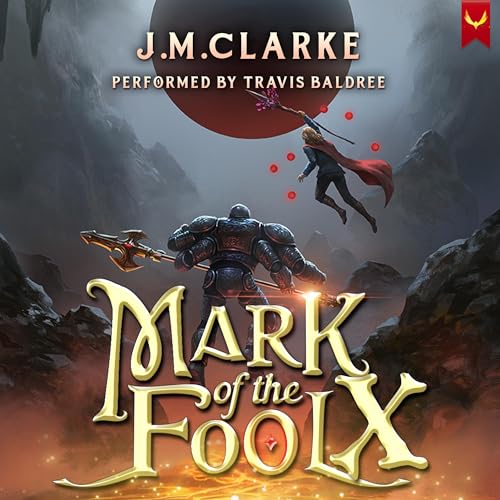 Mark of the Fool 10: A Progression Fantasy Epic