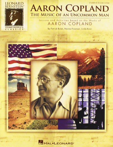 Aaron Copland: The Music of an Uncommon Man - L... 1423461592 Book Cover