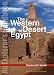 The Western Desert of Egypt: An Explorer's Handbook. New Revised Edition