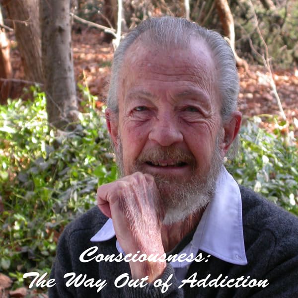 Cover art for Conciousness: The Way Out of Addiction