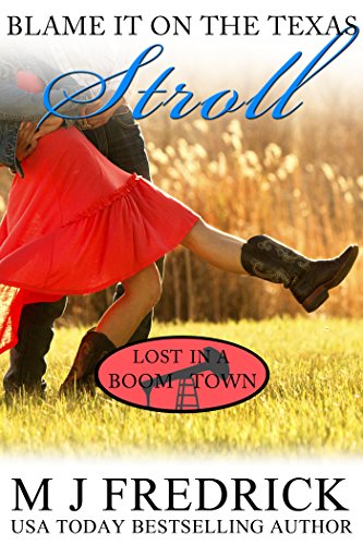 Blame It on the Texas Stroll (Lost in a Boom Town Book 6)