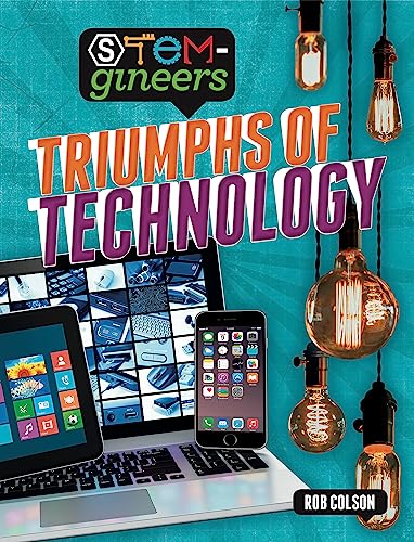Triumphs Of Technology (Stem-Gineers)