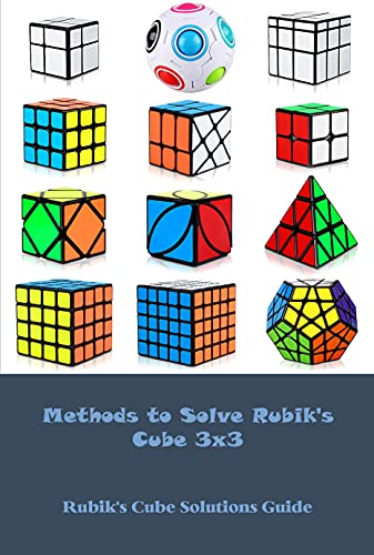 Methods To Solve Rubik S Cube 3x3 Rubik S Cube Solutions Guide How To Solve A Rubik Kindle Edition By Calvin Stots Humor Entertainment Kindle Ebooks Amazon Com