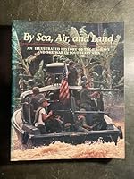 By Sea, Air, and Land: An Illustrated History of the U.S. Navy and the War in Southeast Asia 0160359384 Book Cover