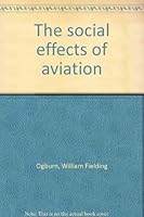 The social effects of aviation B0007E6EN6 Book Cover