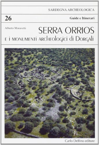 Serra Orrios e i monumenti archeologici di Dorgali...