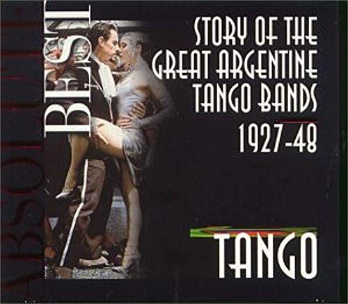 Story of the Great Argentine Tango Bands 1927-48