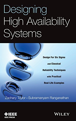 Designing High Availability Systems: DFSS and Classical Reliability Techniques with Practical Real Life Examples view 2