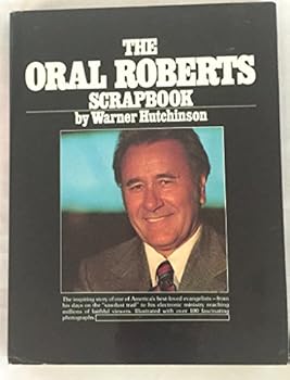 Paperback The Oral Roberts scrapbook Book