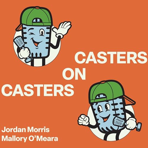 Casters on Casters: Jordan Morris and Mallory O'Meara