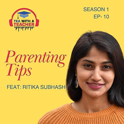 『Parenting Tips Feat. Ritika Subhash』のカバーアート