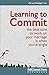 Learning to Commit: The Best Time to Work on Your Marriage is When Youre Single (Reference Series)