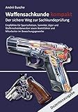 waffensachkunde nrw  Waffensachkunde kompakt Gesamtausgabe - Der sichere Weg zur Sachkundeprüfung: Dozentenausgabe im hochwertigen Hardcoverumschlag (Lehrbücher zur ... zur Kursbegleitung und zum Selbststudium)