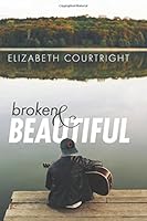 Broken and Beautiful 194567007X Book Cover