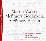 Meßmers Gedanken, Meßmers Reisen, 2 Audio-CDs - Martin Walser