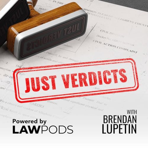 Just Verdicts Podcast By Brendan Lupetin cover art