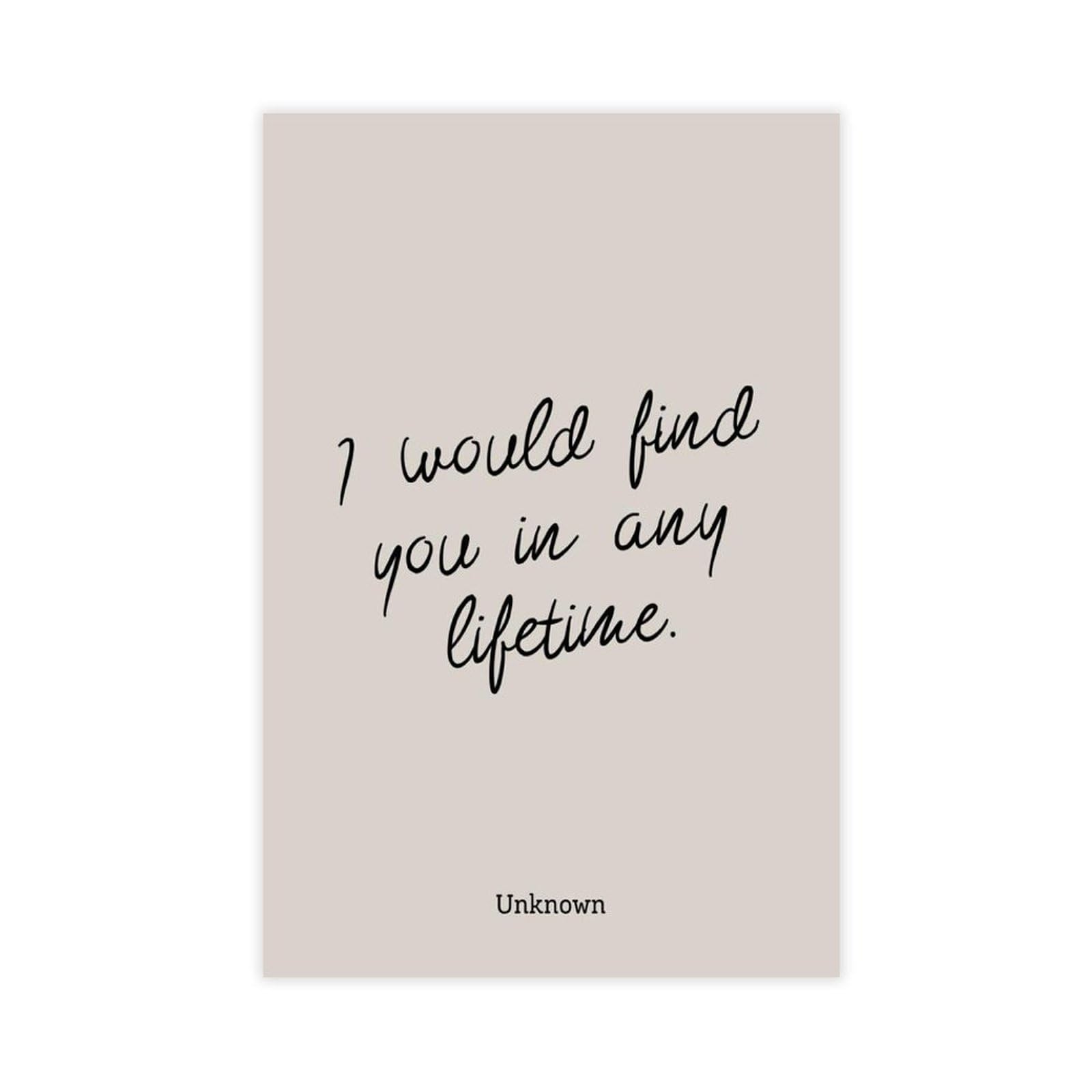 Mnyuein I Would Find You in Any Lifetime Poster Quotes
