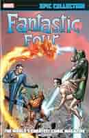 Amazon.com: Fantastic Four Epic Collection: The World's