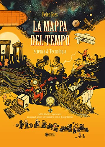 Collana: Scopri la storia La mappa del tempo. Scienza & tecnologia