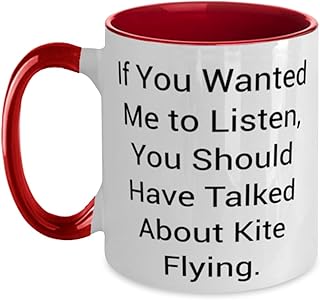 Useful Kite Flying Gifts, If You Wanted Me to Listen, You Should, Birthday Gifts, Two Tone 11oz Mug For Kite Flying from Friends, Gifts for kite lovers, Kite flying toys, Kite flying equipment