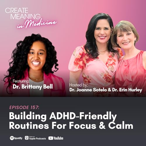 157. Building ADHD-Friendly Routines For Focus And Calm With Dr. Brittany Bell, MD Podcast Por  arte de portada