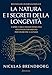 La Natura E I Segreti Della Longevità. Capire I Meccanismi Evolutivi Dell'invecchiamento Per Vivere Più A Lungo - 3