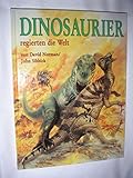 Dinosaurier regieren die Welt