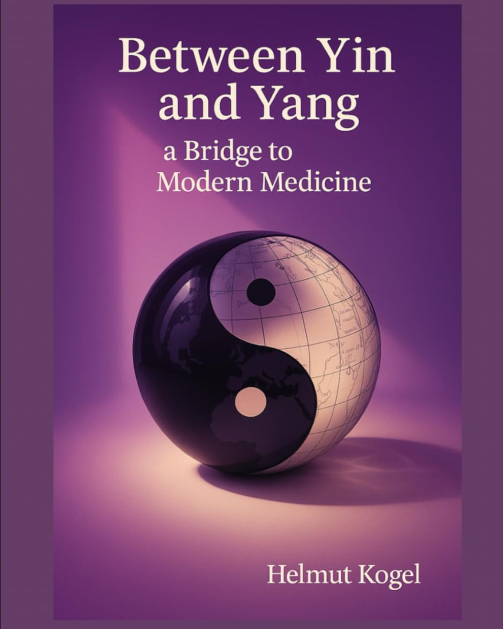 Between Yin and Yang: A Bridge to Modern Medicine