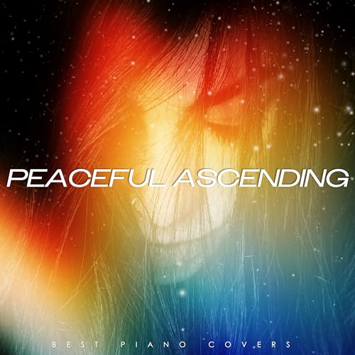 Écouter Peaceful Ascending de Best Piano Covers sur Amazon Music