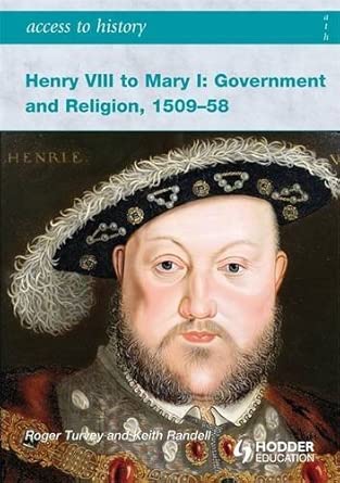 Access to History: Henry VIII to Mary I: Government and Religion, 1509-1558 New Edition book cover