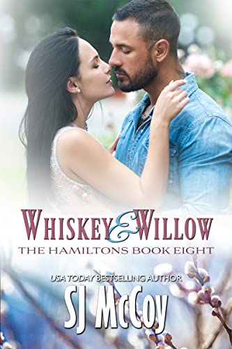 Whiskey and Willow (The Hamiltons Book 8)