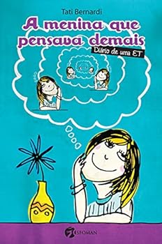 Paperback A Menina que Pensava Demais. Diário de Uma ET (Em Portuguese do Brasil) [Portuguese_Brazilian] Book