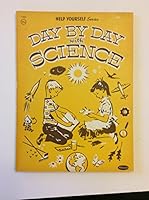 Simple things to learn about science: Day by day with science (Help yourself series) B0007I0320 Book Cover