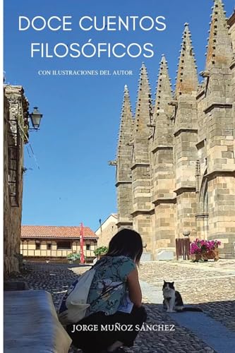 Doce cuentos filosóficos: Con ilustraciones del autor