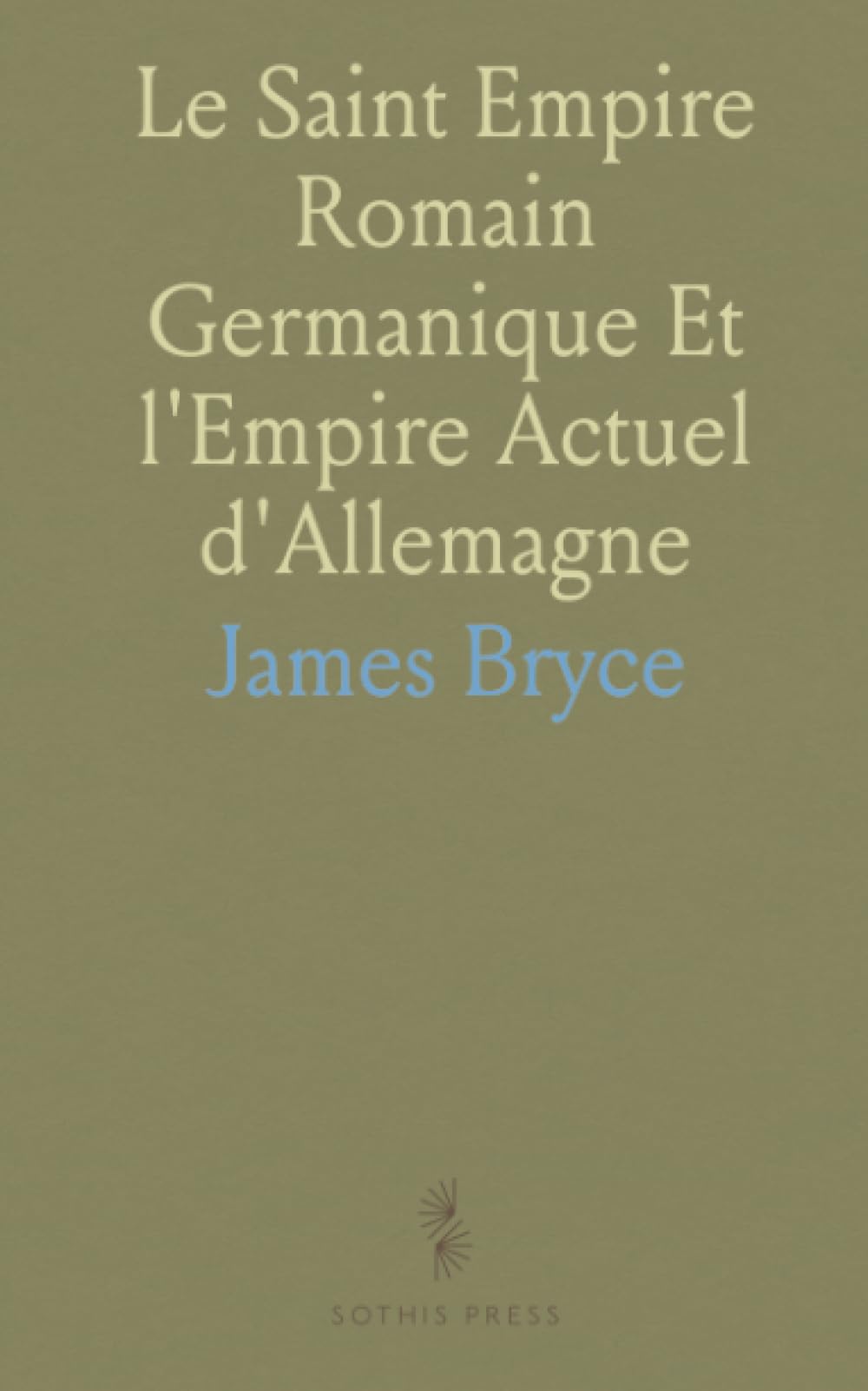 Le Saint Empire Romain Germanique Et l'Empire Actuel d'Allemagne